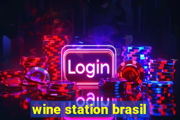 wine station brasil